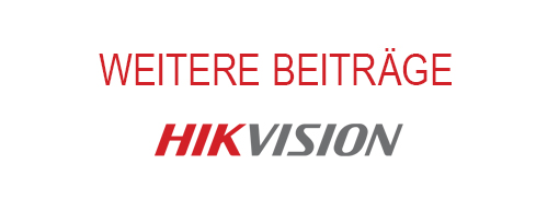 Hik weitereBeitraege - Weitere Hikvision Beiträge