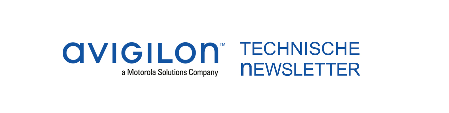Avigilon Technische Newsletter avi technischeNews 1500px - Avigilon Technische Newsletter